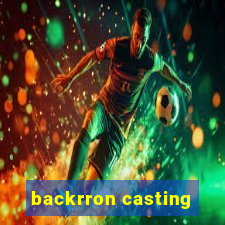 backrron casting